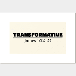 TRANSFORMATIVE: JAMES 1:22-24 Posters and Art